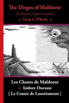 The Dirges of Maldoror: An Illustrated English Translation of Les Chants de Maldoror - Lautreamont, Comte De