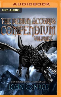 The Demon Accords Compendium, Volume 1: Stories from the Demon Accords Universe - Conroe, John