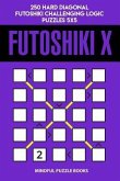 Futoshiki X: 250 Hard Diagonal Futoshiki Challenging Logic Puzzles 5x5