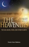 The Heavenlies: The Sun, Moon, Stars and other Planets