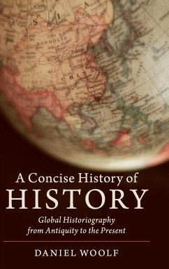 A Concise History of History - Woolf, Daniel (Queen's University, Ontario)