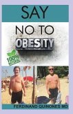 Say No to Obesity: All You Need to Know about Overcoming Obesity