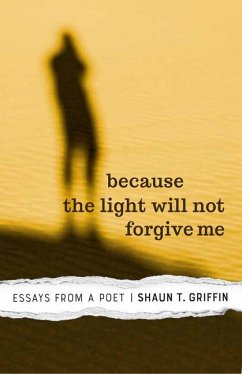 Because the Light Will Not Forgive Me - Griffin, Shaun T