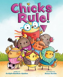 Chicks Rule! - Bardhan-Quallen, Sudipta; Kurilla, Renee