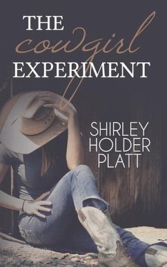The Cowgirl Experiment - Platt, Shirley Holder