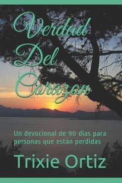 Verdad del Corazon: Un Devocional de 90 Dias Para Personas Que Est - Ortiz, Trixie