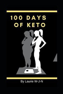 100 Days of Keto - Wjn, Laurie