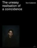 The uneasy realisation of a coincidence