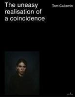 The uneasy realisation of a coincidence - Callemin, Tom