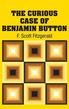 The Curious Case of Benjamin Button - Fitzgerald, F. Scott