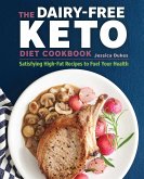 The Dairy-Free Ketogenic Diet Cookbook