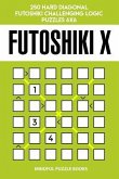 Futoshiki X: 250 Hard Diagonal Futoshiki Challenging Logic Puzzles 6x6