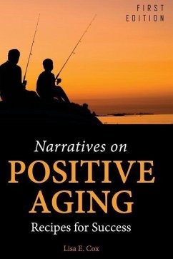 Narratives on Positive Aging - Cox, Lisa E.