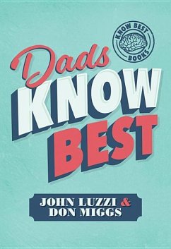 Dads Know Best - Luzzi, John; Miggs, Don