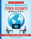 Beginners Guide: How to Become a Cyber-Security Analyst: Phase 1 - FISMA Compliance (RMF)