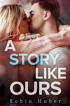 A Story Like Ours - Huber, Robin