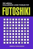 Futoshiki: 250 Medium Challenging Logic Puzzles 9x9