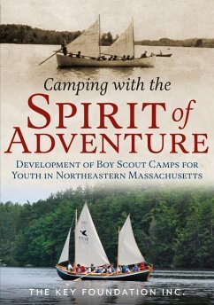 Camping with the Spirit of Adventure: Development of Boy Scout Camps for Youth in Northeastern Massachusetts - The Key Foundation Inc