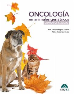 Oncología en animales geriátricos con casos clínicos - Cartagena Albertus, Juan Carlos; Romairone Durarte, Adrián; Romairone Duarte, Adrian Gustavo