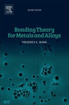 Bonding Theory for Metals and Alloys - Wang, Frederick E.