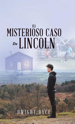 El Misterioso Caso De Lincoln - Dyce, Dwight