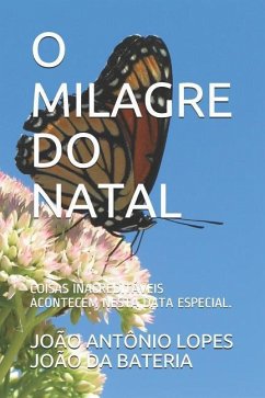 O Milagre Do Natal: Coisas Inacredit - Jo