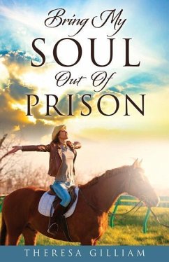 Bring My Soul Out Of Prison - Gilliam, Theresa