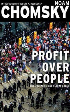 Profit Over People: Neoliberalism & Global Order - Chomsky, Noam