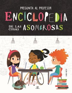 Enciclopedia de las cosas asombrosas - Nieto Martínez, Carla