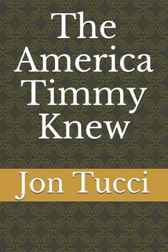 America Timmy Knew - Tucci, Jon J.