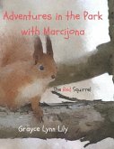 Adventures in the Park with Marcijona: The Red Squirrel