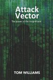 Attack Vector: The Power of the Insignificant