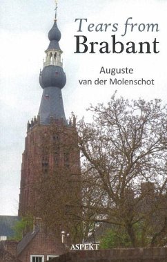 Tears from Brabant - Molenschot, Auguste van der