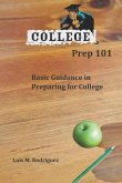 College Prep 101: Basic Guidance in Preparing for College