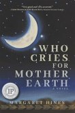 Who Cries for Mother Earth