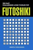 Futoshiki: 250 Easy Challenging Logic Puzzles 9x9
