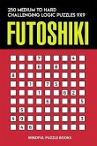 Futoshiki: 250 Medium to Hard Challenging Logic Puzzles 9x9