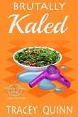 Brutally Kaled: A Breezy Spoon Diner Cozy Mystery