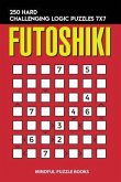 Futoshiki: 250 Hard Challenging Logic Puzzles 7x7