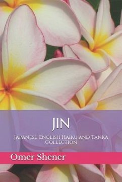 Jin: Japanese-English Haiku and Tanka Collection - Shener, Omer