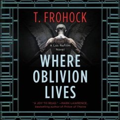 Where Oblivion Lives - Frohock, T.