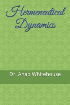 Hermeneutical Dynamics - Whitehouse, Anab