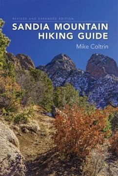 Sandia Mountain Hiking Guide, Revised and Expanded Edition - Coltrin, Mike