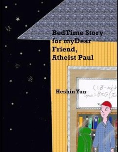 Bed Time Story for my Dear Friend, Atheist Paul