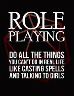 Role Playing: Do All the Things You Can't Do in Real Life Like Casting Spells and Talking to Girls: RPG Themed Mapping and Notes Boo - Notebooks, Puddingpie