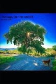 The Dogs, the Hill and the Tree: Finding Our Place in this World