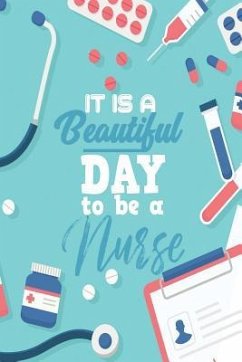 It It a Beautiful Day to Be a Nurse - Notebook, Michelle's