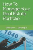 How To Manage Your Real Estate Portfolio