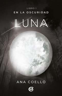 Luna: En La Oscuridad / Moon - Coello, Ana