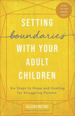 Setting Boundaries with Your Adult Children - Bottke, Allison; Kent, Carol